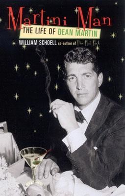 Martini Man: The Life of Dean Martin (Schoell William)(Paperback)