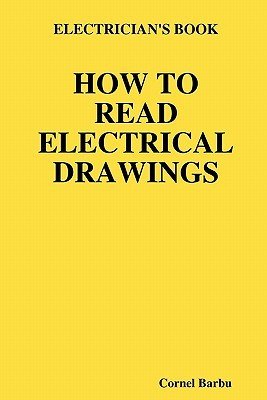 Electrician's Book How to Read Electrical Drawings (Barbu Cornel)(Paperback)