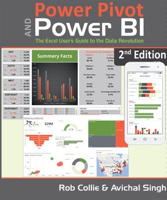 Power Pivot and Power Bi: The Excel User's Guide to Dax, Power Query, Power Bi & Power Pivot in Excel 2010-2016 (Singh Avichal)(Paperback)