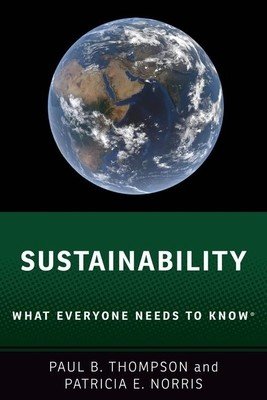 Sustainability: What Everyone Needs to Know(r) (Thompson Paul B.)(Paperback)