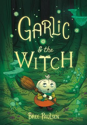 Garlic and the Witch (Paulsen Bree)(Paperback)