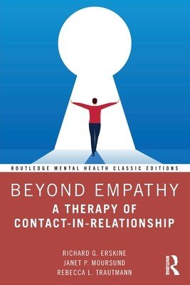 Beyond Empathy: A Therapy of Contact-In-Relationship (Erskine Richard G.)(Paperback)