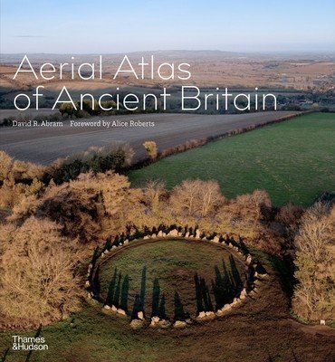 Aerial Atlas of Ancient Britain (Abram David R.)(Pevná vazba)