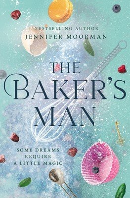 The Baker's Man (Moorman Jennifer)(Paperback)