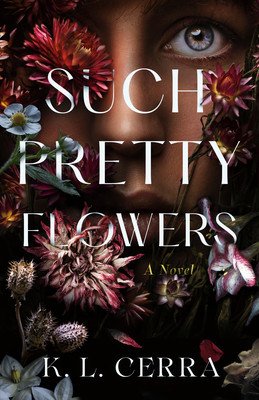 Such Pretty Flowers (Cerra K. L.)(Paperback)