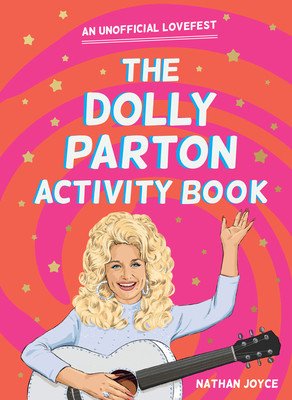 The Dolly Parton Activity Book: An Unofficial Lovefest (Joyce Nathan)(Paperback)