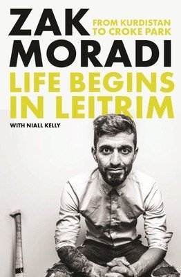 Life Begins in Leitrim: From Kurdistan to Croke Park (Moradi Zak)(Pevná vazba)