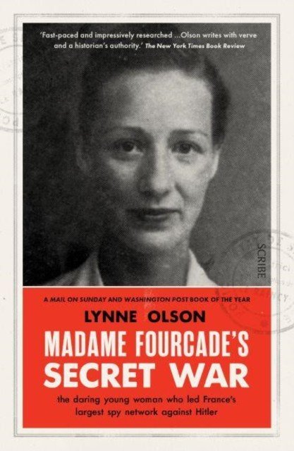 Madame Fourcade's Secret War - the daring young woman who led France's largest spy network against Hitler (Olson Lynne)(Paperback / softback)
