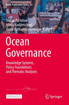 Ocean Governance: Knowledge Systems, Policy Foundations and Thematic Analyses (Partelow Stefan)(Paperback)