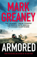 Armored - The thrilling new action series from the author of The Gray Man (Greaney Mark)(Paperback / softback)