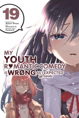 My Youth Romantic Comedy Is Wrong, as I Expected @ Comic, Vol. 19 (Manga) (Watari Wataru)(Paperback)