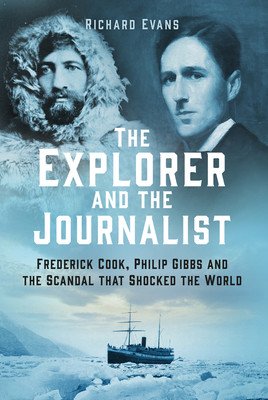 The Explorer and the Journalist: The Extraordinary Story of Frederick Cook and Philip Gibbs (Evans Richard)(Pevná vazba)