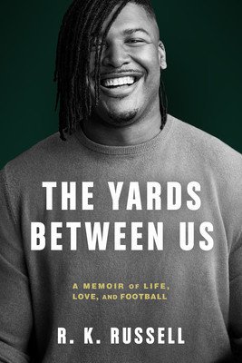 The Yards Between Us: A Memoir of Life, Love, and Football (Russell R. K.)(Pevná vazba)