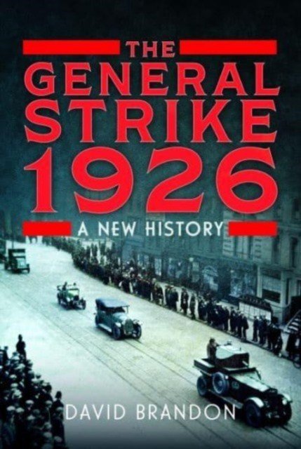The General Strike 1926: A New History (Brandon David)(Pevná vazba)
