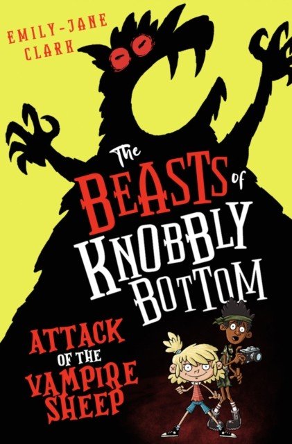 Beasts of Knobbly Bottom: Attack of the Vampire   Sheep! (Clark Emily-Jane)(Paperback / softback)