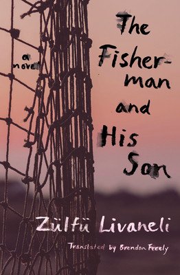 The Fisherman and His Son (Livaneli Zlf)(Paperback)