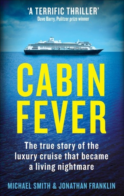 Cabin Fever - Trapped on board a cruise ship when the pandemic hit. A true story of heroism and survival at sea (Smith Michael)(Paperback / softback)