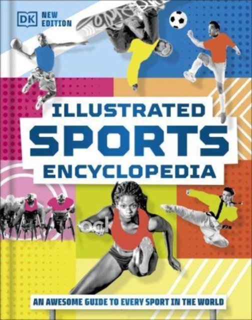 Illustrated Sports Encyclopedia - The Ultimate Guide to Sports from Around the World (DK)(Pevná vazba)