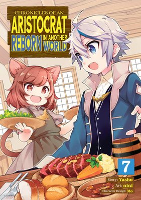 Chronicles of an Aristocrat Reborn in Another World (Manga) Vol. 7 (Yashu)(Paperback)
