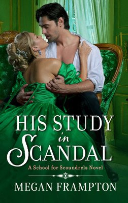 His Study in Scandal: A School for Scoundrels Novel (Frampton Megan)(Mass Market Paperbound)