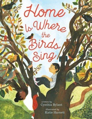 Home Is Where the Birds Sing (Rylant Cynthia)(Pevná vazba)