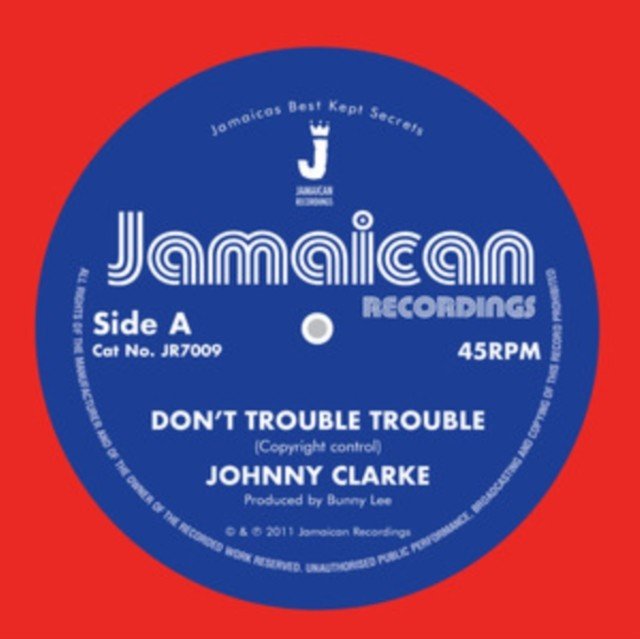 Don't Trouble Trouble (Johnny Clarke) (Vinyl / 7
