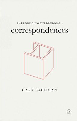 Introducing Swedenborg: Correspondences: Correspondences (Lachman Gary)(Pevná vazba)