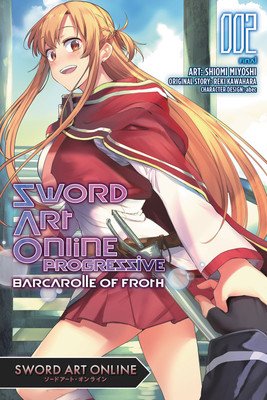 Sword Art Online Progressive Barcarolle of Froth, Vol. 2 (Manga) (Kawahara Reki)(Paperback)