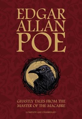 Edgar Allan Poe: Ghastly Tales from the Master of the Macabre (Poe Edgar Allan)(Paperback)