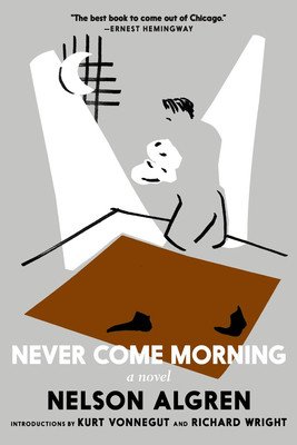 Never Come Morning (Algren Nelson)(Paperback)