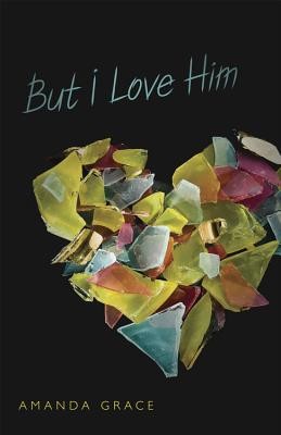 But I Love Him (Grace Amanda)(Paperback)