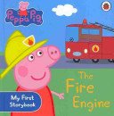Peppa Pig: The Fire Engine: My First Storybook (Peppa Pig)(Board book)