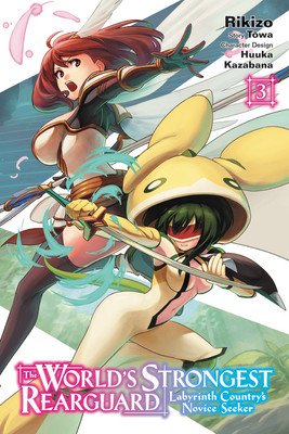 The World's Strongest Rearguard: Labyrinth Country's Novice Seeker, Vol. 3 (Manga) (Rikizo)(Paperback)