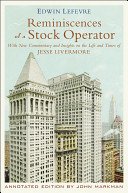 Reminiscences of a Stock Operator: With New Commentary and Insights on the Life and Times of Jesse Livermore (Lefvre Edwin)(Pevná vazba)