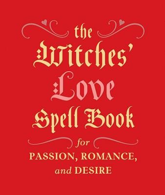 The Witches' Love Spell Book: For Passion, Romance, and Desire (Greenleaf Cerridwen)(Pevná vazba)