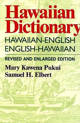 Hawaiian Dictionary: Hawaiian-English English-Hawaiian Revised and Enlarged Edition (Pukui Mary Kawena)(Pevná vazba)