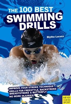 The 100 Best Swimming Drills (Lucero Blythe)(Paperback)