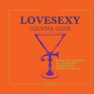 Lovesexy Cocktail Guide (Akinyele Andr)(Pevná vazba)