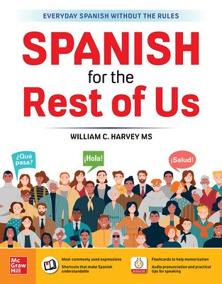 Spanish for the Rest of Us (Harvey William C.)(Paperback)