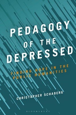 Pedagogy of the Depressed (Schaberg Christopher)(Paperback)