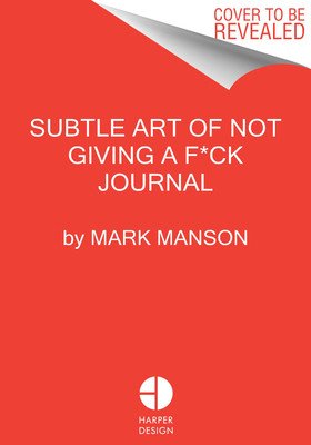 The Subtle Art of Not Giving a F*ck Journal (Manson Mark)(Paperback)