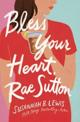 Bless Your Heart, Rae Sutton (Lewis Susannah B.)(Paperback)