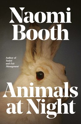 Animals at Night (Booth Naomi)(Paperback / softback)
