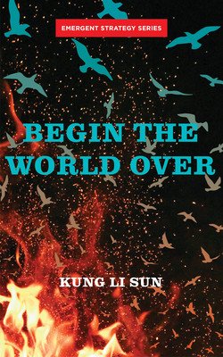 Begin the World Over (Sun Kung Li)(Paperback)