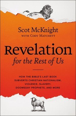 Revelation for the Rest of Us: A Prophetic Call to Follow Jesus as a Dissident Disciple (McKnight Scot)(Pevná vazba)