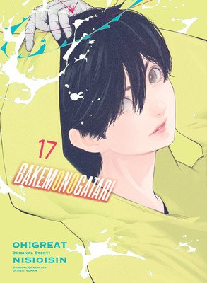Bakemonogatari (Manga) 17 (Nisioisin)(Paperback)
