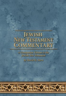 Jewish New Testament Commentary: A Companion Volume to the Jewish New Testament by David H. Stern (Stern David H.)(Pevná vazba)
