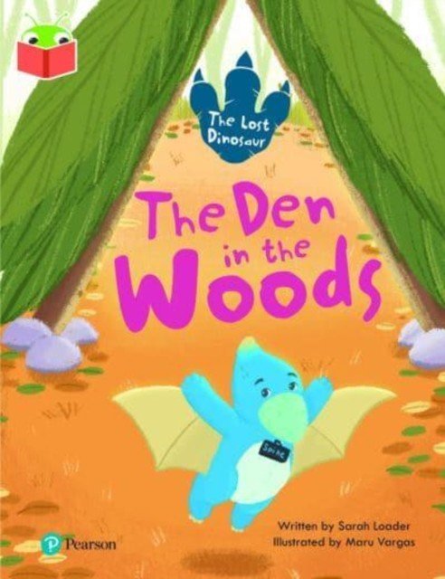 Bug Club Independent Phase 5 Unit 19: The Lost Dinosaur: The Den in the Woods (Loader Sarah)(Paperback / softback)