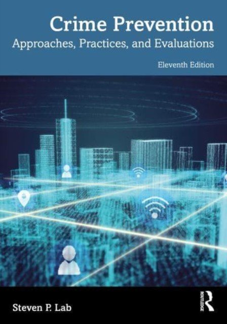 Crime Prevention: Approaches, Practices, and Evaluations (Lab Steven P.)(Paperback)