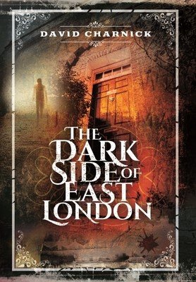 The Dark Side of East London (Charnick David)(Paperback)